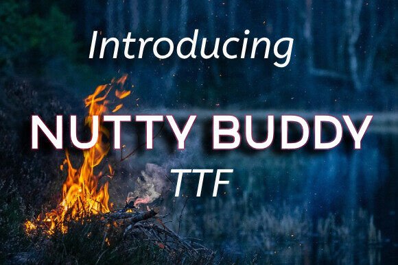 Boost Your Campaign with Nutty Buddy Font