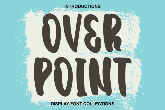Over Point – A Bold Playful Modern Display Font